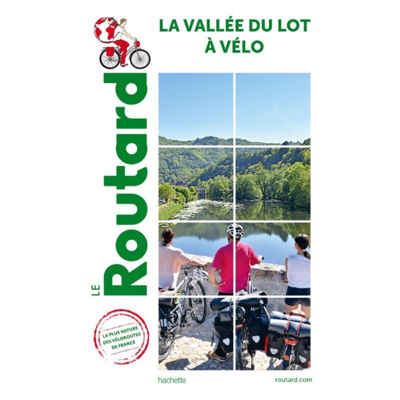 Guide Le Routard Guide du Routard Vallée du Lot à vélo