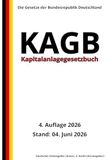 Kapitalanlagegesetzbuch - KAGB, 4. Auflage 2026: Die Gesetze der Bundesrepublik Deutschland