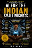 AI for Small Business in India: A Smartphone-First Guide to Saving Time, Winning Customers, and Working With Less