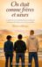 ON ETAIT COMME FRERES ET SOEURS: Récit authentique