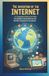 The Invention of Internet: A Complete History for Kids: The Brilliant Minds Behind the World’s Greatest Innovations
