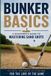 Bunker For the Love of the Game Bunker Basics