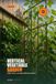 Vertical Vegetable Garden: Trellises, towers, and wall pockets that actually produce