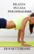PILATES IN CASA PER DIMAGRIRE: 8 Settimane per Perdere Peso