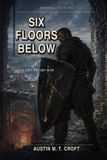 Six Dawnwall Six Floors Below