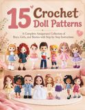 15 Crochet Doll Patterns: A Complete Amigurumi Collection of Boys, Girls, and Besties with Step-by-Step Instructions