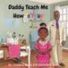 Daddy Teach Me How To Pray