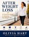 AFTER WEIGHT LOSS: A Practical Guide to Keeping the Weight Off