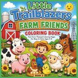 Little Trailblazers Farm Friends Coloring Book