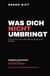GEGEN·GIFT Nietzsche — Was dich nicht umbringt: 64 Provokationen über Leiden, Härte und die Lüge von der Schwäche
