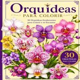 Orquídeas para colorir: 30 orquídeas exuberantes para colorir