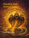 Mandala degli Animali Guida 2: Un percorso Archetipico verso il mondo Angelico