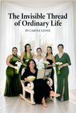 The Invisible Thread of Ordinary Life