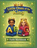 Little Ones of the King ABC Faith Workbook for Toddlers