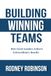 Building Winning Teams: How Great Leaders Achieve Extraordinary Results