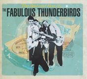 Bertus Distributie The Fabulous Thunderbirds The Bad and Best of the Fabulous Thunderbirds