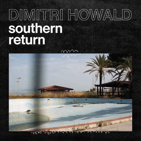 Southern Dimitri Howald Southern Return LP