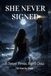 SHE Independently Published She Never Signed Paperback