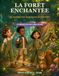 La Forêt enchantée: 15 aventures magiques à colorier