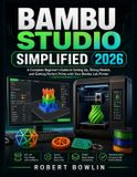 Bambu Studio Simplified 2026