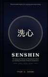 洗心 SENSHIN: The Japanese Practice of Washing the Mind and Making Decisions Without Interference: Three breaths before the meeting you keep losing.