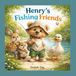 Henry's Fishing Friends