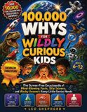 100,000 Libri GmbH 100,000 Whys for Wildly Curious Kids