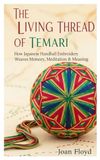 THE LIVING THREAD OF TEMARI: How Japanese Handball Embroidery Weaves Memory, Meditation & Meaning