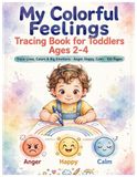 My Colorful Feelings Tracing Book for Toddlers Ages 2-4