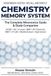 Chemistry Memory System: The Complete Mnemonics Guide and Study Companion