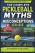 The Libri GmbH The Complete Pickleball Myths and Misconceptions Guide