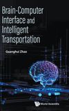 Brain-Computer World Scientific Publishing Co Pte Ltd Brain-computer Interface And Intelligent Transportation