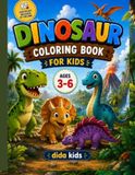 Dinosaur Coloring Book for Kids: Fun and Easy Dinosaur Coloring Pages for Children Ages 3–6