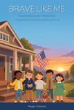 Brave Like Me: Inspiring Stories for Military Kids