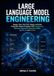 Large Language Model Engineering: Design, Train, Fine-Tune, Deploy, and Scale Production-Ready AI Systems with Transformers, Retrieval-Augmented Generation (RAG), Agentic AI, and PyTorch
