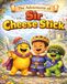 Sir Cheese Stick and Prince Liam’s RIDICULOUS Adventure: A Quest for the Magical Lunchbox