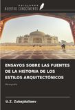 ENSAYOS OmniScriptum SRL ENSAYOS SOBRE LAS FUENTES DE LA HISTORIA DE LOS ESTILOS ARQUITECTÓNICOS Paperback