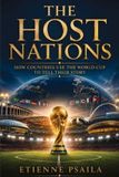 The Libri GmbH The Host Nations: How Countries Use the World Cup to Tell Their Story Paperback
