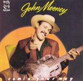 Comin' John Mooney Comin' Your Way