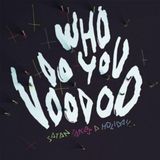 Suburban Satan Takes A Holiday Who Do You Voodoo LP
