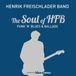 The Soul Of HFB: Funk'n'Blues & Ballads