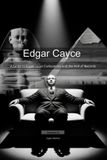 Edgar Bol Mapping the Mind of a Prophet- Edgar Cayce