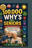 100,000 Big Word Adventures 100,000 Whys for Seniors Paperback