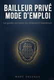 Bailleur privé : mode d'emploi: Le guide pratique du dispositif Jeanbrun — Amortissement, fiscalité et stratégies pour investir dans l'immobilier locatif en payant moins d'impôts