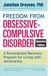Freedom Berkley Publishing Corporation,U.S. Freedom from Obsessive-Compulsive Disorder: A Personalized Recovery Program for Living with Uncertainty, Updated Edition