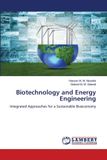 Biotechnology Lap Lambert Academic Publishing Biotechnology and Energy Engineering: Integrated Approaches for a Sustainable Bioeconomy