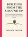 BUILDING FROM THE GROUND UP: How Transforming Undeveloped Land Can Transform Your Family’s Future