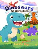 Cute Dinosaurs Cute Dinosaurs Fun Coloring Book for Kids Ages 4–8
