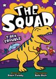 T-Rex The Squad T-Rex Trouble