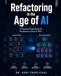Refactoring in the Age of AI: A Practical Field Guide for Developers Using AI IDEs